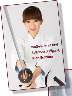 Waffenkampf und Selbstverteidigung Ki�n Escrima